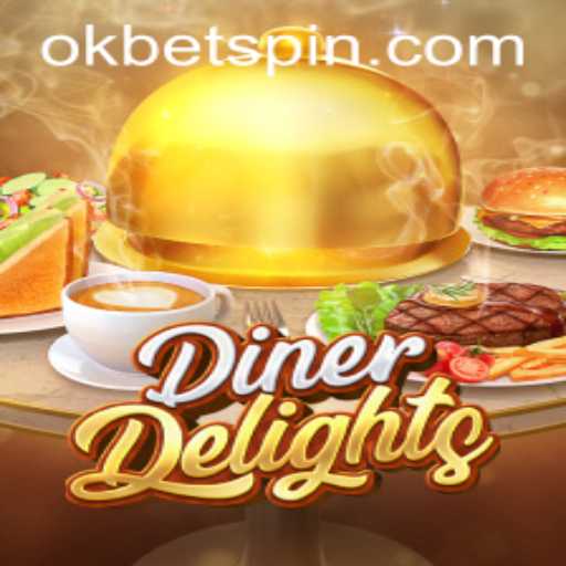 Exploring the Thrills of DinerDelights with OKBet