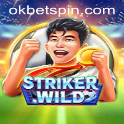 StrikerWILD: An Immersive Experience with OKBet